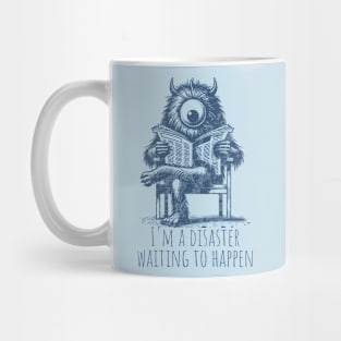 I'm a disaster waiting to happen Mug